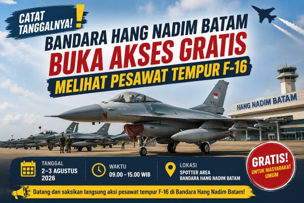 Catat Tanggalnya! Bandara Hang Nadim Batam Buka Akses Gratis Melihat Pesawat Tempur F-16
